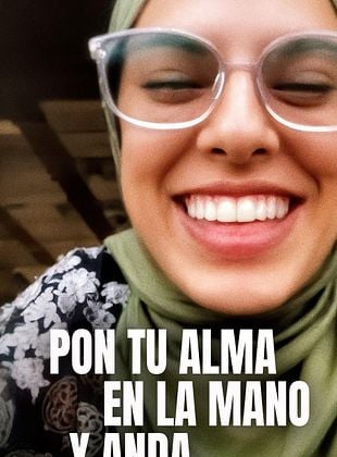 Pon tu alma en la mano y anda