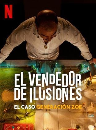  El vendedor de ilusiones: El caso Generación Zoe