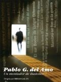 Pablo G. del Amo, Un montador de ilusiones