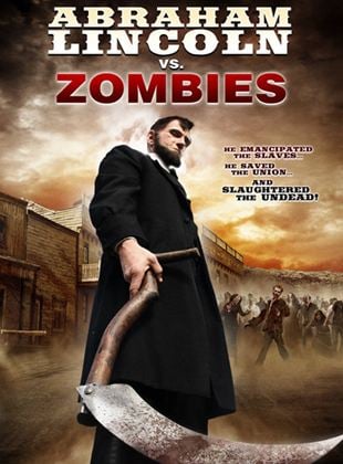  Abraham Lincoln vs. Zombies