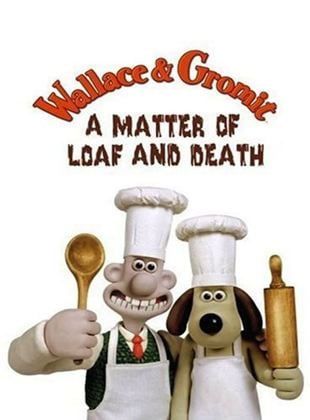 Wallace y Gromit: Un asunto de pan o muerte