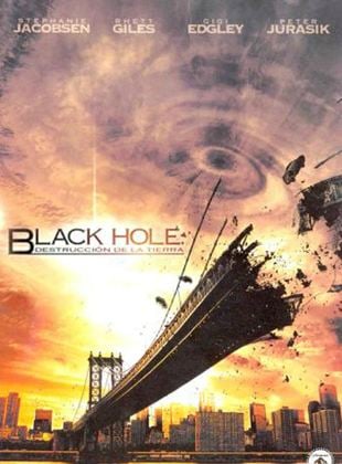 Black Hole, destrucción en la tierra