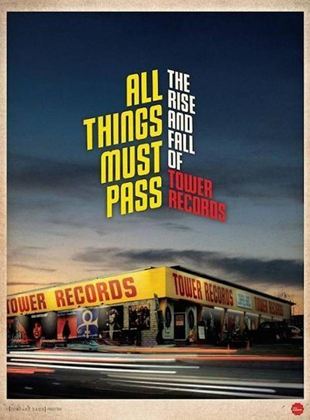  All Things Must Pass: The Rise and Fall of Tower Records