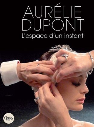  Aurélie Dupont, l'espace d'un instant