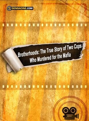 The Brotherhoods: The True Story of Two Cops Who Murdered for the Mafia