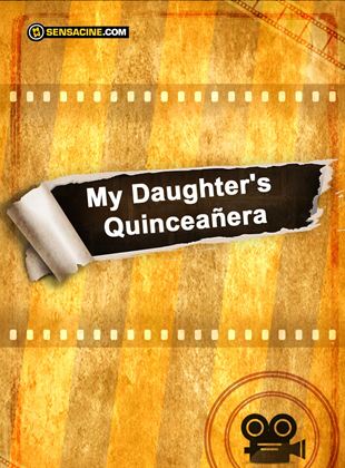 My Daughter's Quinceañera