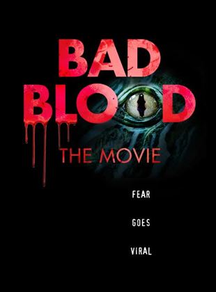  Bad Blood: The Movie