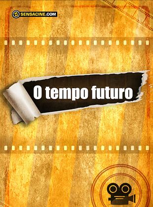Cartel de O tempo futuro