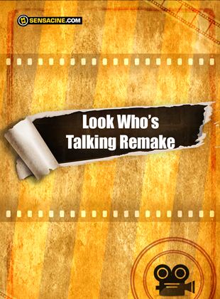 Look Who’s Talking Remake