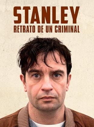 Stanley, retrato de un criminal