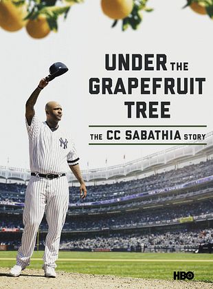 Under the Grapefruit Tree: The CC Sabathia Story