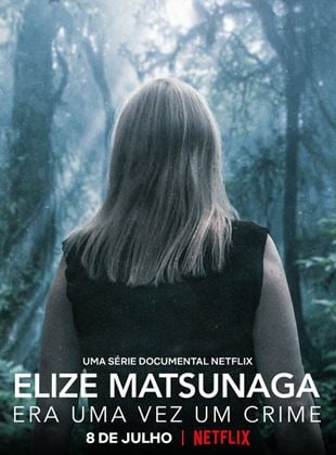 Elize Matsunaga: Érase una vez un crimen