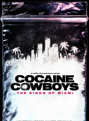 Cocaine Cowboys: Los reyes de Miami