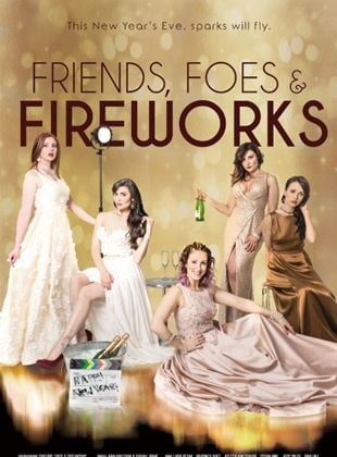 Friends, Foes & Fireworks