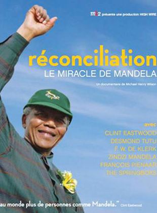 Reconciliation, Mandela's Miracle