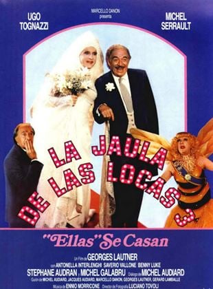 Aviación cordura Mal La jaula de las locas 3 (Ellas se casan) - Película 1985 - SensaCine.com