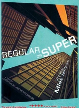 Regular or Super: Views on Mies van der Rohe