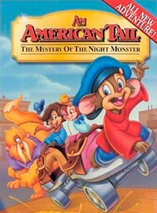 An American Tail 4: The Mystery of the Night Monster