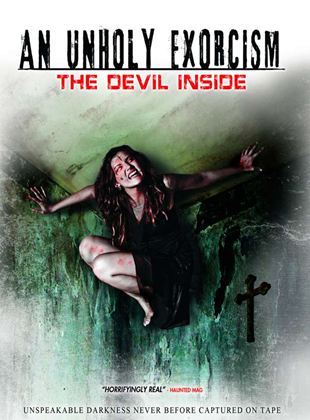 An Unholy Exorcism: The Devil Inside