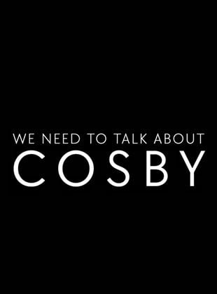 We Need To Talk About Cosby