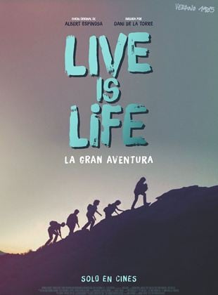  Live is Life: La gran aventura