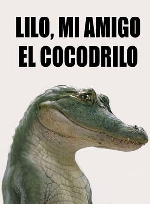  Lilo, mi amigo el cocodrilo