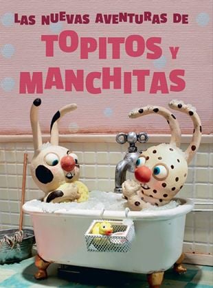 Las nuevas aventuras de Topitos y Manchitas