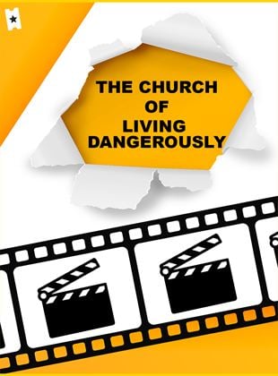 The Church of Living Dangerously