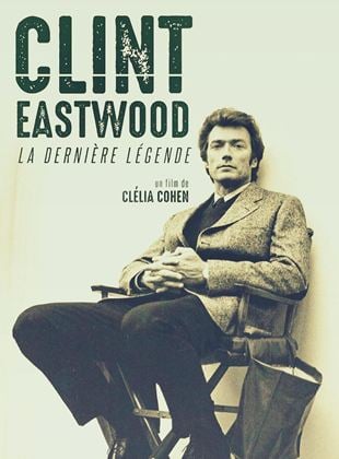 Clint Eastwood: La última leyenda