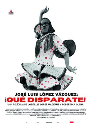  José Luis López Vázquez. ¡Qué disparate!