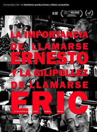  La importancia de llamarse Ernesto y la gilipollez de llamarse Eric