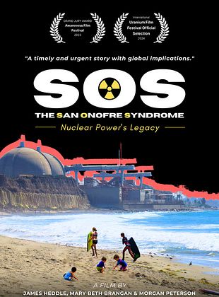 Cartel de SOS - The San Onofre Syndrome: Nuclear Power's Legacy