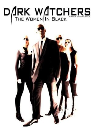  The Dark Watchers: The Women in Black