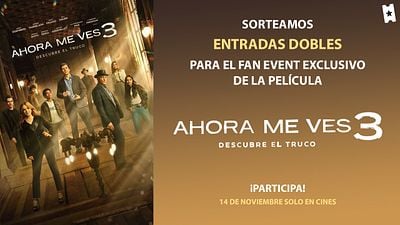 Consigue una entrada doble para el fan event exclusivo de 'Ahora me ves 3', la película dirigida por Ruben Fleischer noticias imagen