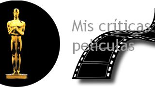 Todo sobre los Oscars 2012 - Mis críticas de películas