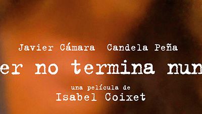 'Ayer no termina nunca': primer póster del nuevo filme de Isabel Coixet noticias imagen