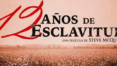 '12 años de esclavitud': primer póster en castellano del drama de Steve McQueen