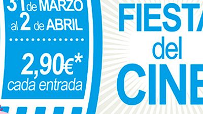 Fiesta del Cine: ¡Películas a 2,90 euros los días 31 de marzo, 1 y 2 de abril!