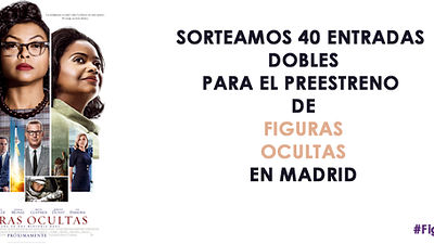 ¡SORTEAMOS 40 ENTRADAS DOBLES PARA EL PREESTRENO DE ‘FIGURAS OCULTAS’ EN MADRID! noticias imagen