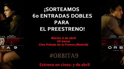 ¡SORTEAMOS 60 ENTRADAS DOBLES PARA EL PREESTRENO DE ‘ORBITA 9'!
 noticias imagen