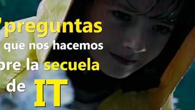 7 preguntas que nos hacemos sobre la secuela de 'It'