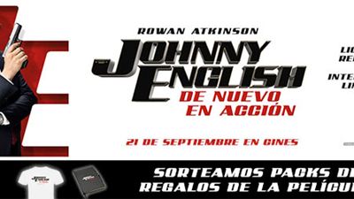 ¡SORTEAMOS PACKS DE REGALOS DE 'JOHNNY ENGLISH: DE NUEVO EN ACCIÓN'!