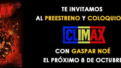 ¡SORTEAMOS ENTRADAS DOBLES PARA EL PREESTRENO + COLOQUIO DE 'CLIMAX'!
