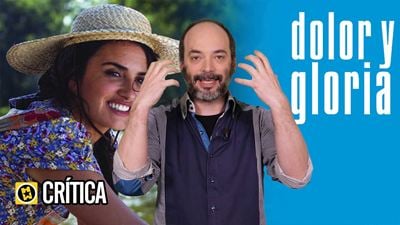 CRÍTICA: "'Dolor y gloria' es una película preciosa y sincera"