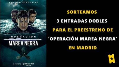 Sorteamos 3 entradas dobles para asistir a la premiere de ‘Operación Marea Negra’ en Madrid