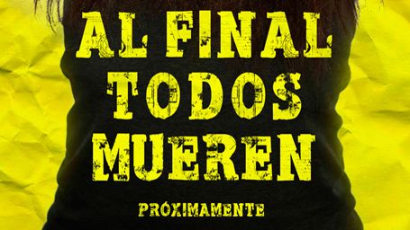 'Al final todos mueren': primeros teaser póster del nuevo fin del mundo noticias imagen