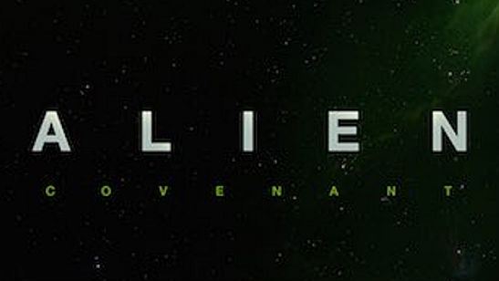 'Alien: Covenant': Sinopsis, fecha de estreno y logo de la secuela de 'Prometheus'