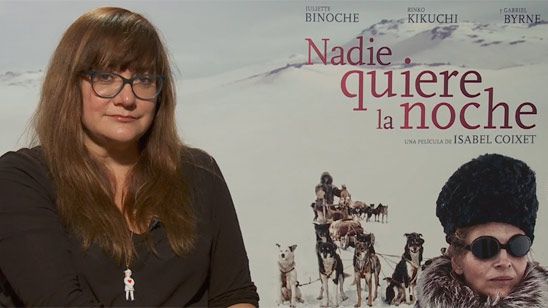 Isabel Coixet ('Nadie quiere la noche'): "Estábamos a 23 grados bajo cero, llorabas y se te helaba la lágrima" noticias imagen