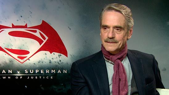 Jeremy Irons ('Batman v Superman: El amanecer de la justicia'): "Me gusta Batman, porque Superman no tiene 'Superman-mobile'" noticias imagen