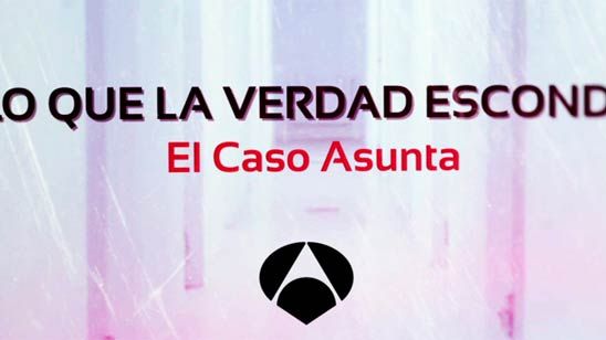 'Lo que la verdad esconde: El caso Asunta': Antena 3 se suma a la series documentales con el asesinato de la niña gallega noticias imagen